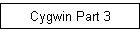 Cygwin Part 3