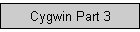 Cygwin Part 3